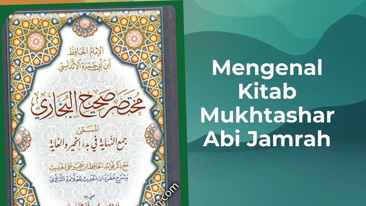 Mengenal Kitab Mukhtashar Abi Jamrah